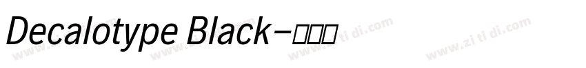 Decalotype Black字体转换